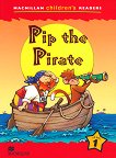 Macmillan Children's Readers: Pip the Pirate - level 1 BrE - 