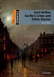 Dominoes - ниво 2 (A2/B1): Lord Arthur Savile's Crime and Other Stories - 